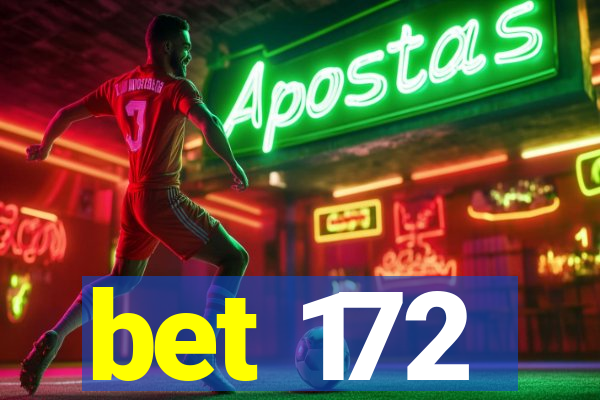 bet 172